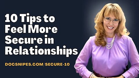 10 Tips to Feel More Secure in Relationships