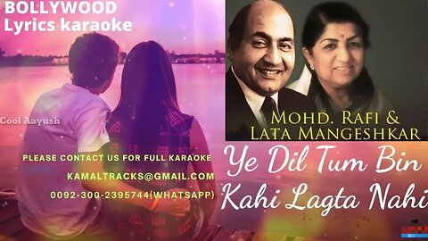 ye dil tum bin kahen lagta nahen lyrics video karaoke by shahid kamal