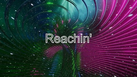 Reachin'