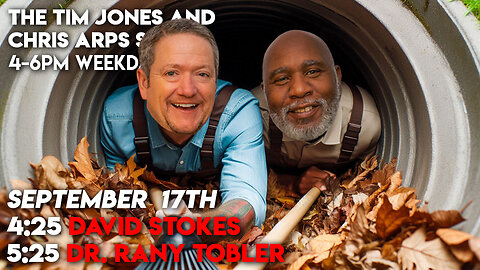 The Tim Jones and Chris Arps Show 09.17.2024 David Stokes | Dr. Randy Tobler