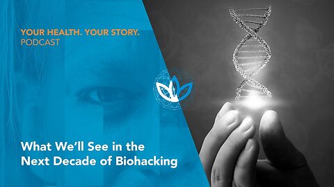 What We'll See in the Next Decade of Biohacking