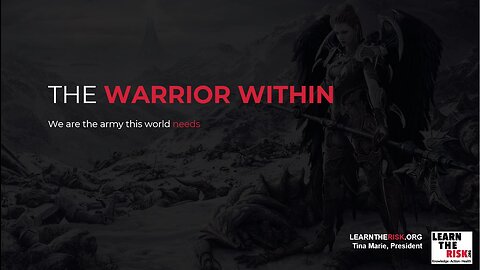 Learn the Risk - The Warrior Within April 2022