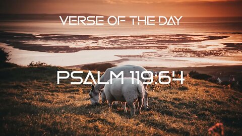 September 3, 2022 - Psalm 119:64 // Verse of The Day