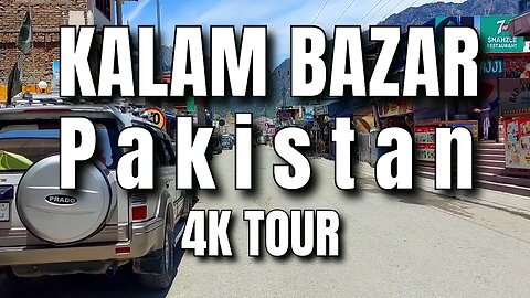 Kalam | Sawat | Walking Tour | 4K