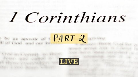 1 Corinthians (Part 2) with Christopher Enoch