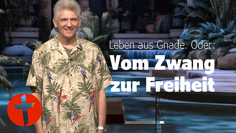 Leben aus Gnade. Oder: Vom Zwang zur Freiheit | Gert Hoinle