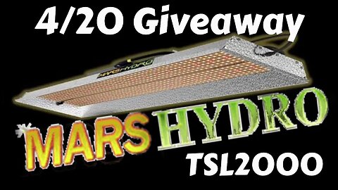 @Mars Hydro TSL2000 4/20 GIVEAWAY