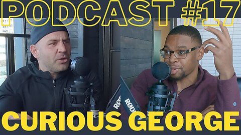 Podcast #17: Curious George