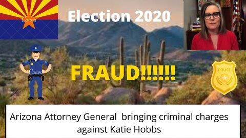 2020 Arizona Election Fraud... Katie Hobbs "JAIL??"