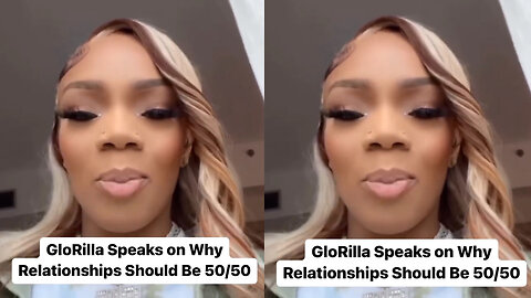 GloRilla Explains Why Relationships Should Be 50 / 50