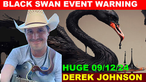 Derek Johnson 09/12/2024 🔴 BLACK SWAN EVENT WARNING 🔴 Phil Godlewski 🔴 X22 Report 🔴 Q DROP