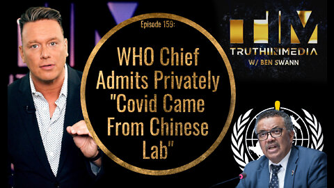 WHO Chief Admits Privately "Covid Came From Chinese Lab"