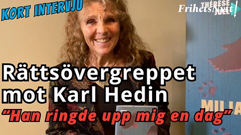 Ny bok om rättsövergreppet mot Karl Hedin - Intervju med författaren Thérése Juel