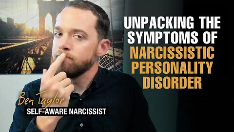 Unpacking the Symptoms of Narcissistic Personality Disorder