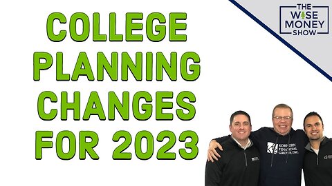 College Planning Changes for 2023