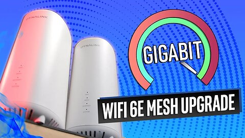 UPGRADING my Setup to a WiFi 6E Mesh - Dynalink AXE10200