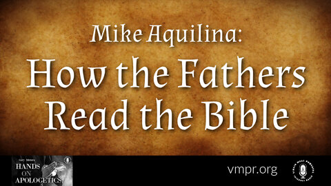 03 Mar 22, Hands on Apologetics: How the Fathers Read the Bible