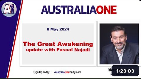 AustraliaOne Party - ‘The Great Awakening’ – update with Pascal Najadi (8 May 2024)