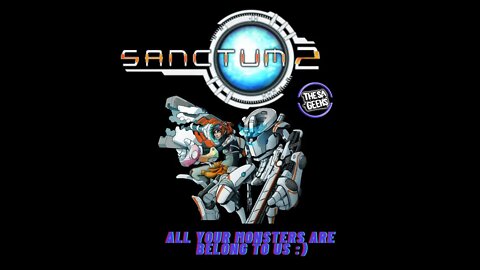 All your monsters will be defeated - Sanctum 2