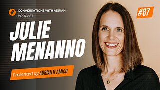 EP 87 | Julie Menanno | Conversations with Adrian Podcast