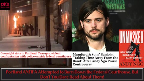 Portland ANTIFA Attempted to Burn Down the Federal Courthouse, But Don't You Dare Read About Them!