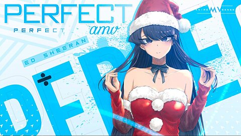 Perfect -「AMV」- Anime MV