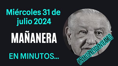 💩🐣👶 AMLITO | Mañanera *Miércoles 31 de julio 2024* | El gansito veloz 2:45 a 1:37.