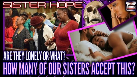 ARE THEY LONELY OR WHAT? HOW MANY OF OUR SISTERS ACCEPT THIS? | SISTER HOPE