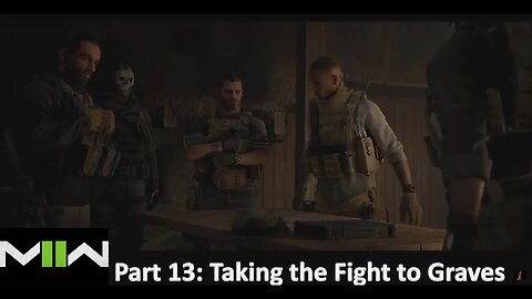 Taking The Fight to Graves' Front Door l Modern Warfare 2 (2022) Campaign l Part 13