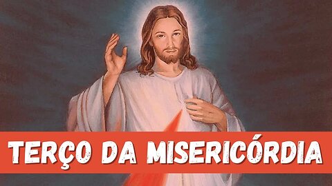 Terço da Misericórdia (05/07/2023)