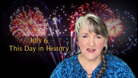 This Day in History, July 6