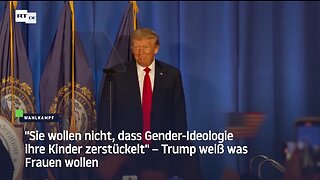 "Sie wollen nicht, dass Gender-Ideologie ihre Kinder zerstückelt" – Trump weiß was Frauen wollen