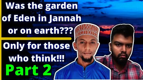 Immortality and the Garden of Eden (MUST WATCH !) | Abdul Kareem & Mohammed Sadey Salmi | Part 2