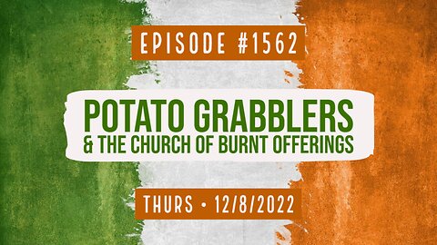 Owen Benjamin | #1562 Potato Grabblers & The Church Of Burnt Offerings