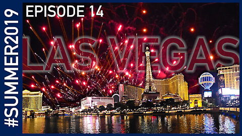 Revisiting Las Vegas - #SUMMER2019 Episode 14