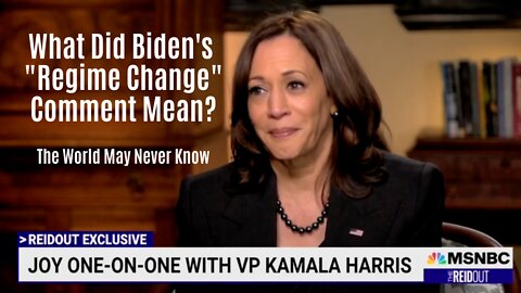 Kamala Harris Tries To Explain Biden's 'Regime Change' Comments and Fails.