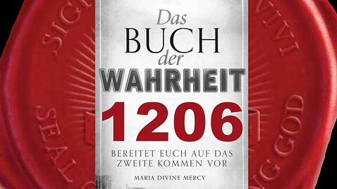 Ich werde auf eine Weise eingreifen, die die Welt in Erstaunen versetzt (Buch der Wahrheit Nr 1206)