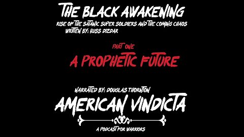 The Black Awakening： Part One ＂A Prophetic Future＂