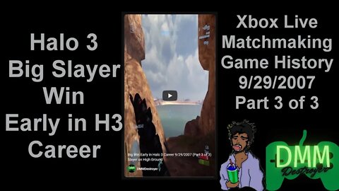 Big Win Early in Halo 3 Career 9/29/2007 (Part 3 of 3) Slayer on High Ground