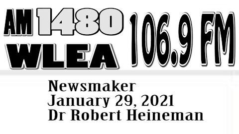 Wlea Newsmaker, January 29, 2021, Dr Robert Heineman