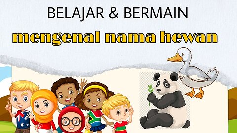 Belajar mengenal nama - nama hewan|belajar sambil bermain