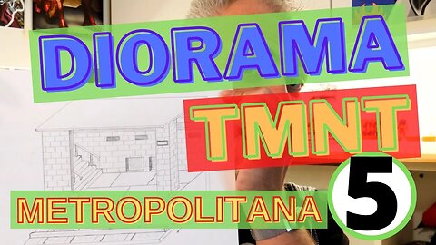 Diorama TMNT Movie La Metropolitana PARTE 5