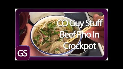 Best Beef Pho In CrockPot - CO Guy Stuff