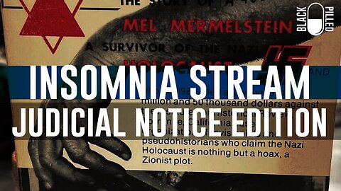 INSOMNIA STREAM: JUDICIAL NOTICE EDITION