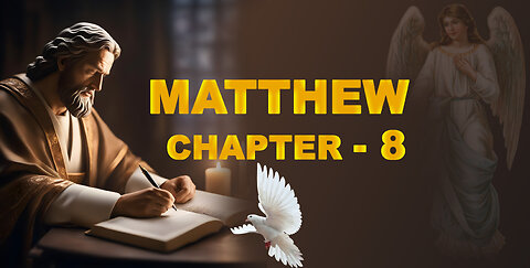 MATTHEW CHAPTER 8