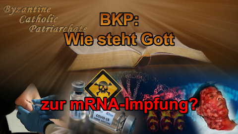 BKP: Wie steht Gott zur mRNA-Impfung?