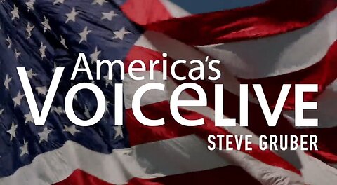 AMERICA'S VOICE LIVE WITH STEVE GRUBER 9-19-24