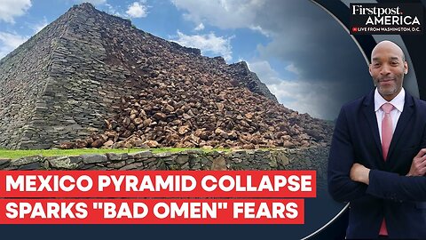 Mexico's Ancient Pyramid Crumbles, Local Tribe Calls it "Bad Omen" | Firstpost America