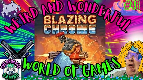 Blazing chrome ( pay just £1 for 16bit retro goodness )