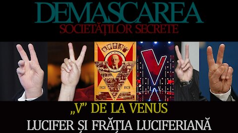 „V” de la Venus și frăția luciferiană - DEMASCAREA SOCIETĂȚILOR SECRETE/EPISODUL: 07 (REEDITARE)